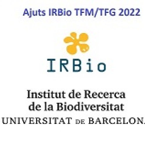 Convocatòria  IRBio Ajuts de treballs en Biodiversitat de  final de màster i de grau 2022